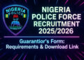 Nigeria Police Recruitment 2025/2026 Guarantor’s Form: Requirements & Download Link
