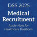 DSS 2025 Medical Recruitment: Apply Now for Healthcare Positions