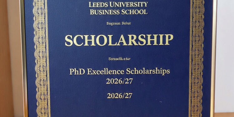 Leeds University Business School PhD Excellence Scholarships 2026/27 — A Gateway to Doctoral Research at a Leading Business School