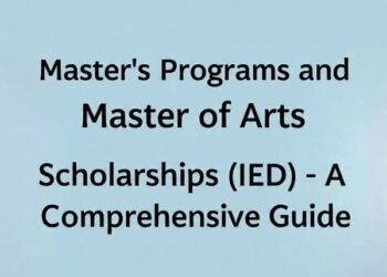 Master’s Programs and Master of Arts Scholarships Competition (IED) — A Comprehensive Guide