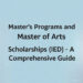 Master’s Programs and Master of Arts Scholarships Competition (IED) — A Comprehensive Guide