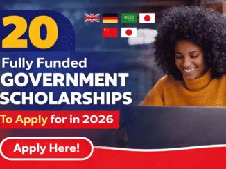 20 Fully Funded Government Scholarships